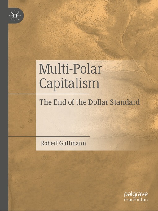 Title details for Multi-Polar Capitalism by Robert Guttmann - Available